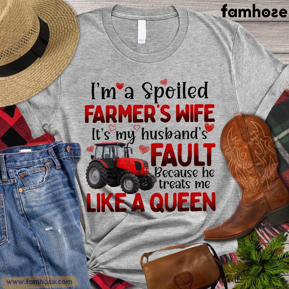 Valentine's Day Farmer T-shirt, I'm A Spoiled Farmer's Wife He Treats Me Like A Queen Gift For Farmer Lovers, Tractor Farm, Farm Tees