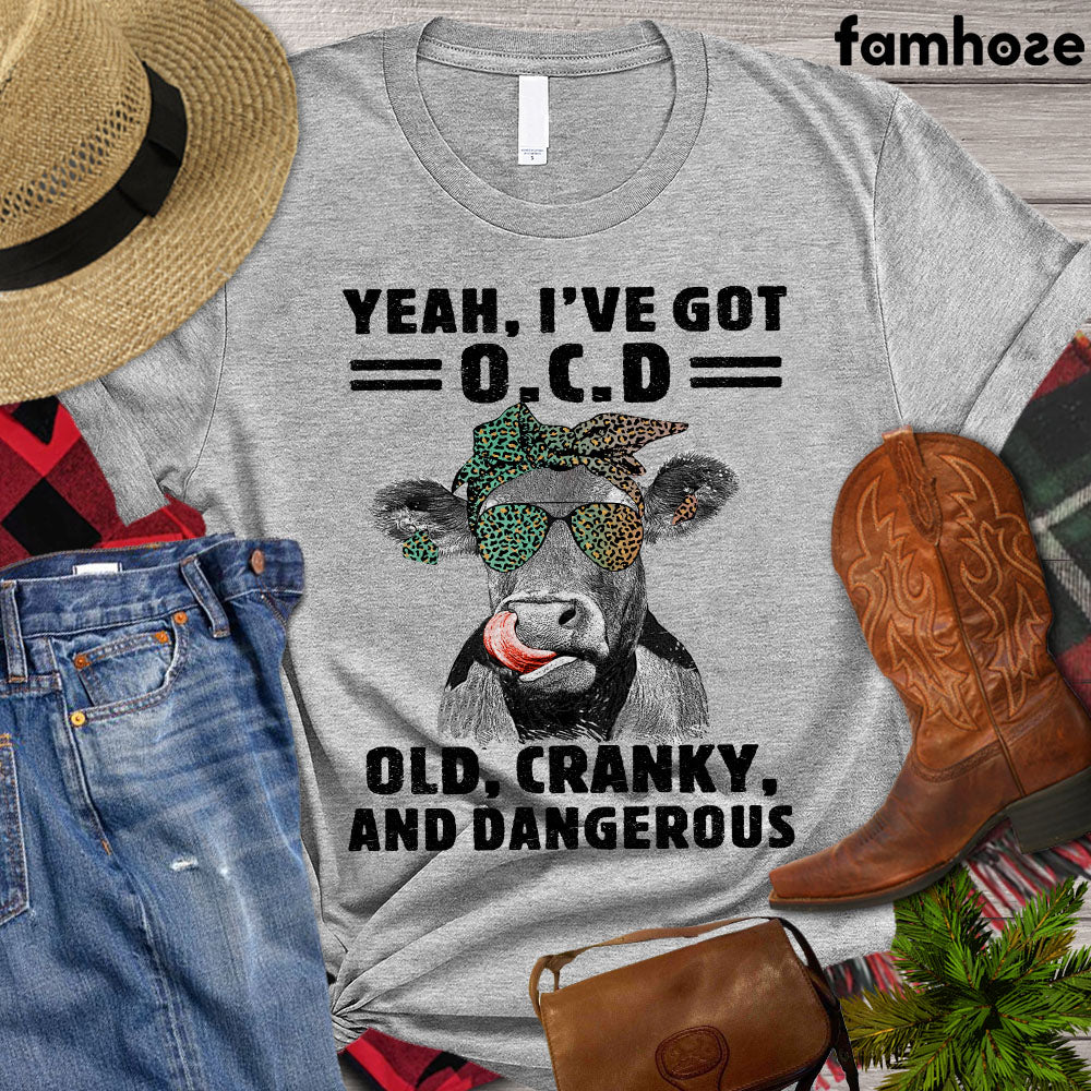 Cow T-shirt, Yeah I've Got O.C.D Old Cranky And Dangerous, Cow Shirt, Cow Lover Gift, Farming Lover Gift, Farmer Premium T-shirt