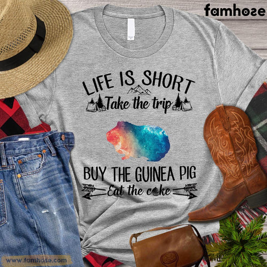 Funny Guineapig T-shirt, Life Is Short Take The Trip Buy The Guineapig Eat The Cake, Guineapigs Lover, Farming Lover Gift, Farmer Premium T-shirt