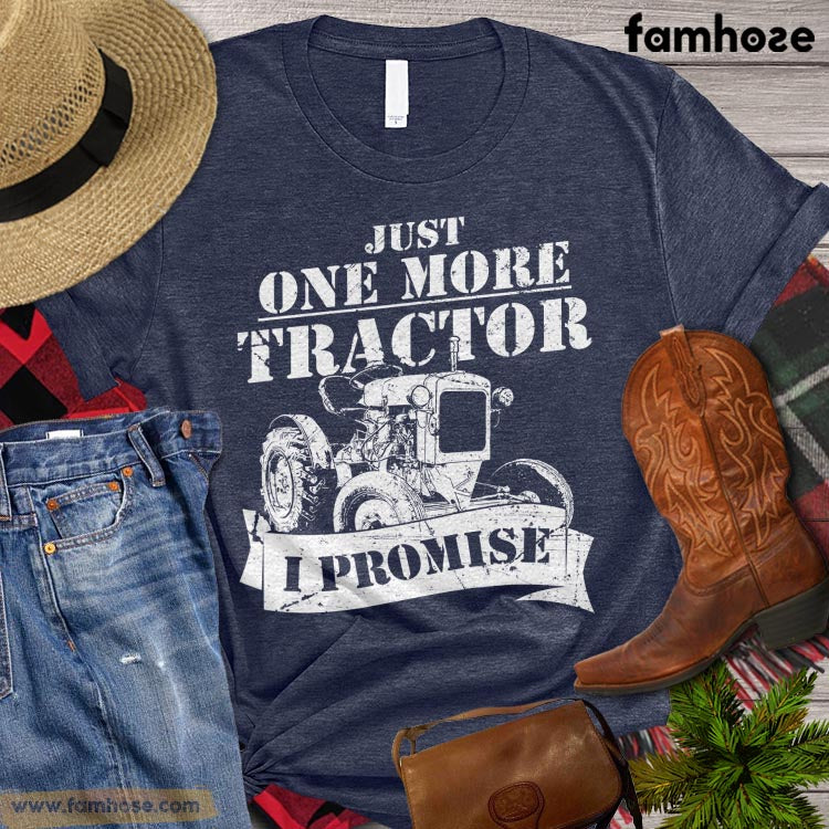 Farm Tractor T-shirt, Just One More Tractor I Promise Tee, Farming Lover Gift, Vintage Farmer T-shirt, Farmer Lovers Premium T-shirt