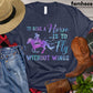 Horse T-shirt, To Ride A Horse Is To Fly Without Wings, Women Horse Shirt, Horse Girl, Horse Life, Horse Lover Gift, Premium T-shirt