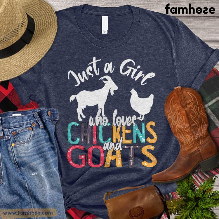 Cute Chicken T-shirt, Just A Girl Who Loves Chickens And Goats, Chicken Lover Gift, Farm Chicken Shirt, Farming Lover Gift, Farmer Premium T-shirt