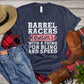 Barrel Racing T-shirt, Barrel Racers Cowgirls With A Thing For Bling And Speed, Rodeo Shirt, Cowgirl T- shirt