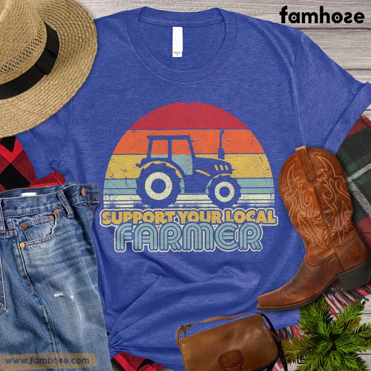 Tractor T-shirt, Support Your Local Farmer, Tractor Lover Gift, Tractor Farmer Shirt, Farming Lover Gift, Farmer Premium T-shirt