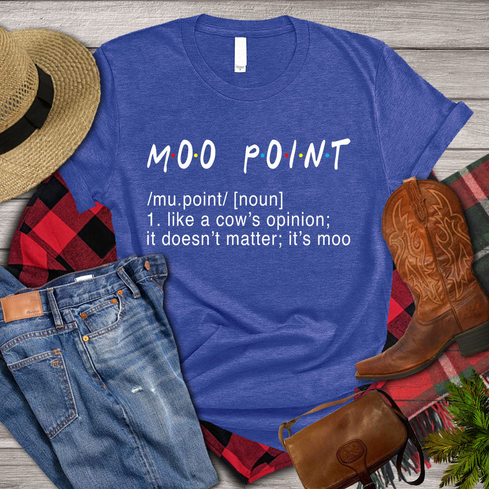 Cow T-shirt, Moo Point Like A Cow's Opinion, It Doesn't Matter, It's Moo, Cow Lover, Farming Lover Gift, Farmer Shirt