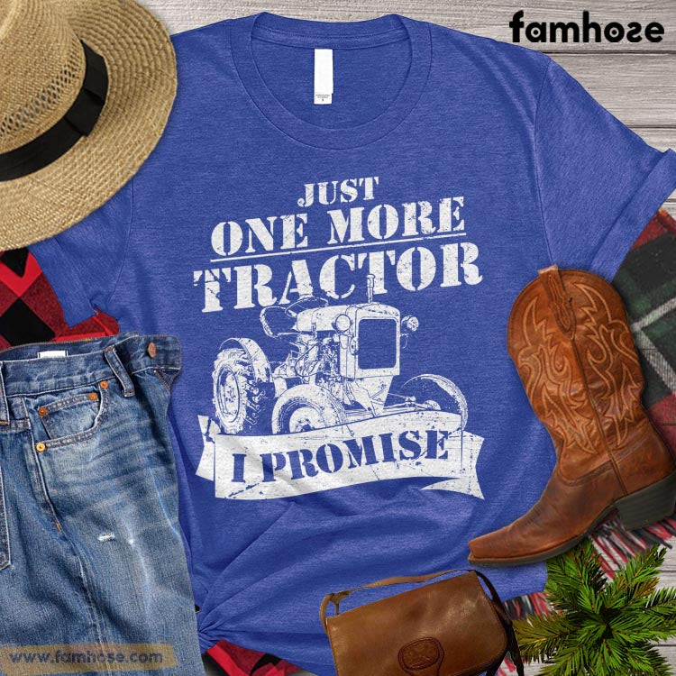 Farm Tractor T-shirt, Just One More Tractor I Promise Tee, Farming Lover Gift, Vintage Farmer T-shirt, Farmer Lovers Premium T-shirt