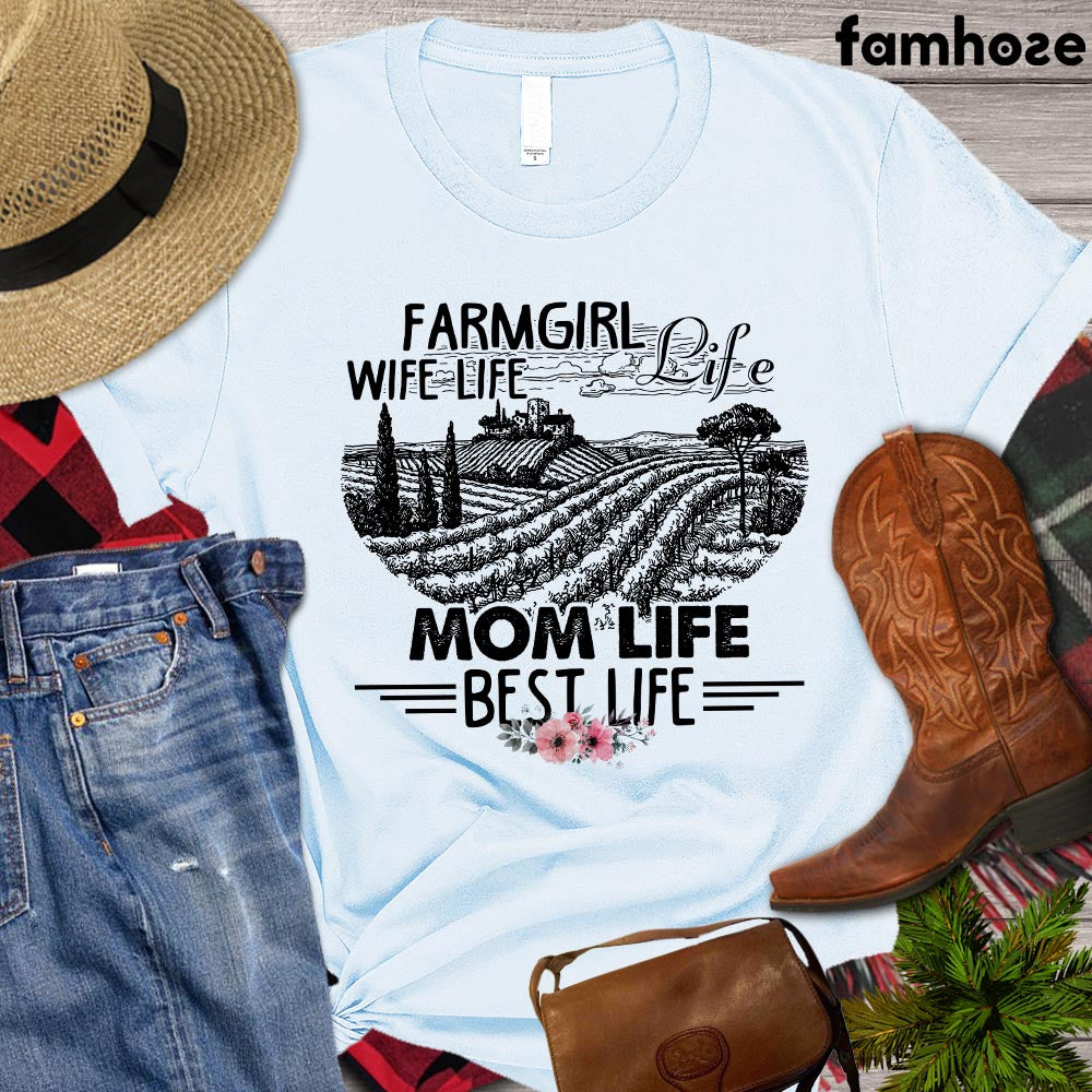Mother's Day Farm T-shirt, Farm Girl Life Wife Life Mom Life Best Life, Gift For Farm Mom, Farm Lover Gift, Farming Lover Gift, Farmer Premium T-shirt