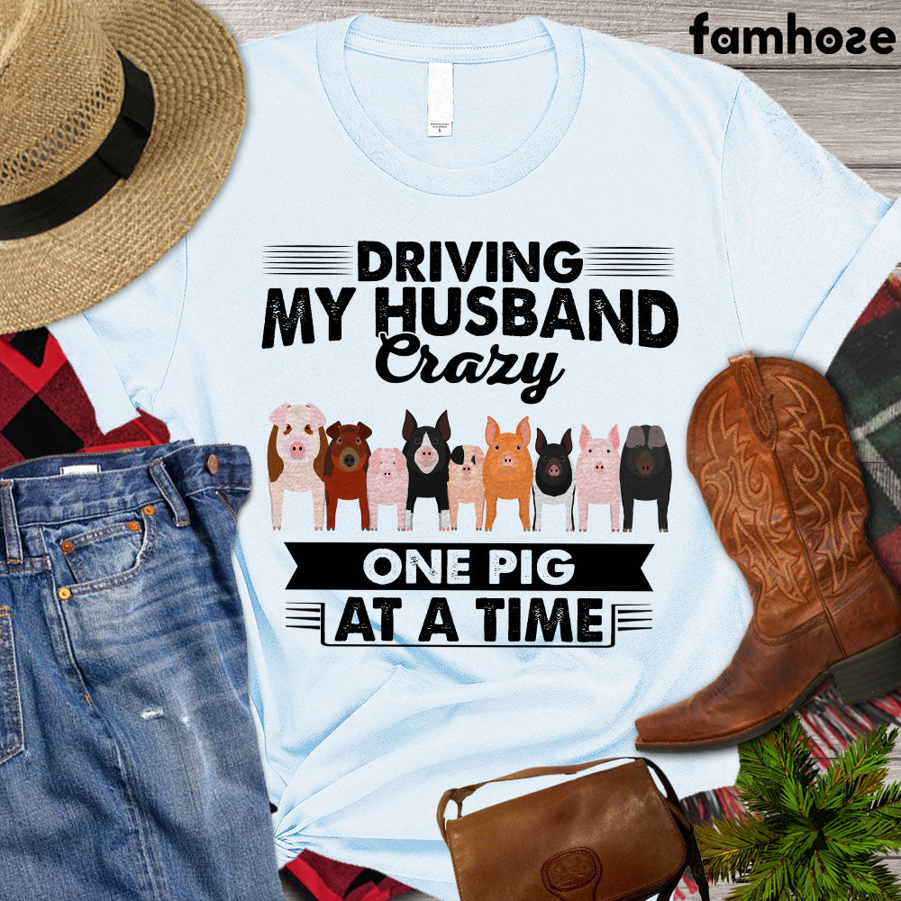Pig T-shirt, Driving My Husband Crazy One Pig At A Time, Farm Pig Lover, Farming Lover Gift, Farmer Premium T-shirt