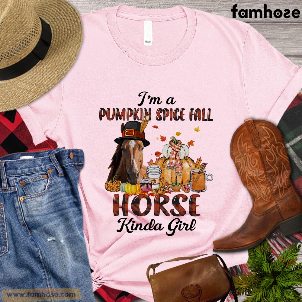 Thanksgiving Horse T-shirt, I'm A Pumpkin Spice Fall Horse Kinda Girl Thanksgiving Gift For Horse Lovers, Horse Riders, Equestrians