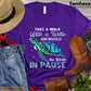 Turtle T-shirt, Take A Walk With A Turtle Behold The World In Pause Gift For Turtle Lovers, Turtle Owners, Turtle Tees