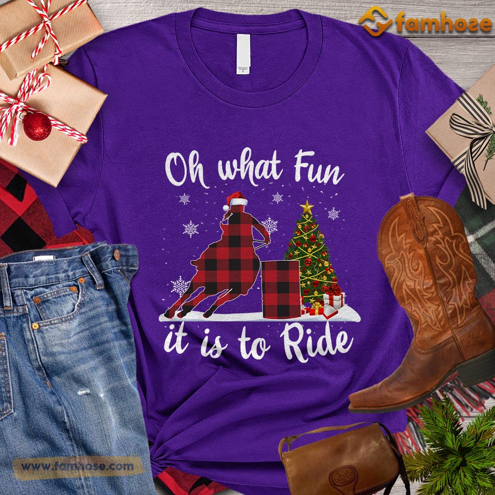 Christmas Barrel Racing T-shirt, Oh What Fun It Is To Ride Christmas Gift For Barrel Racing Lovers, Horse Riders, Equestrians