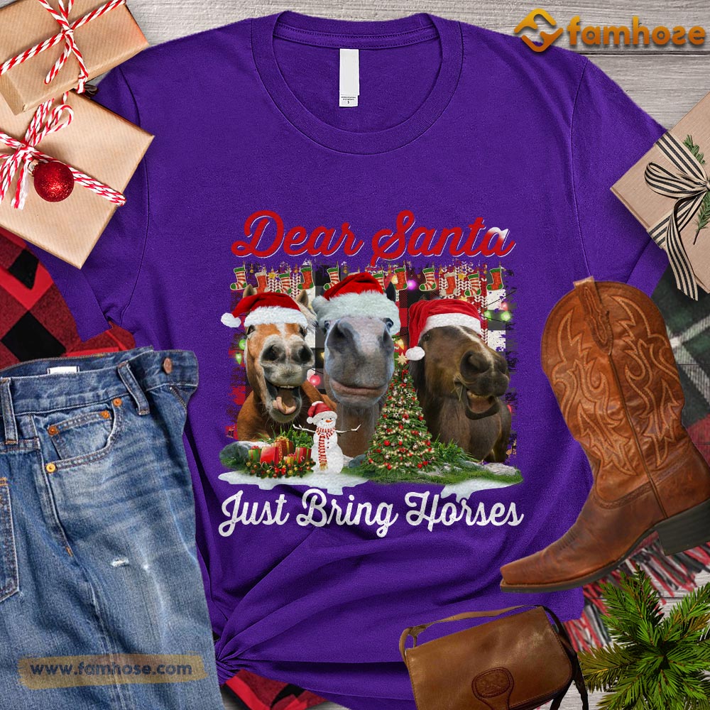 Christmas Horse T-shirt, Dear Santa Just Bring Horses Christmas Gift For Horse Lovers, Horse Riders, Equestrians