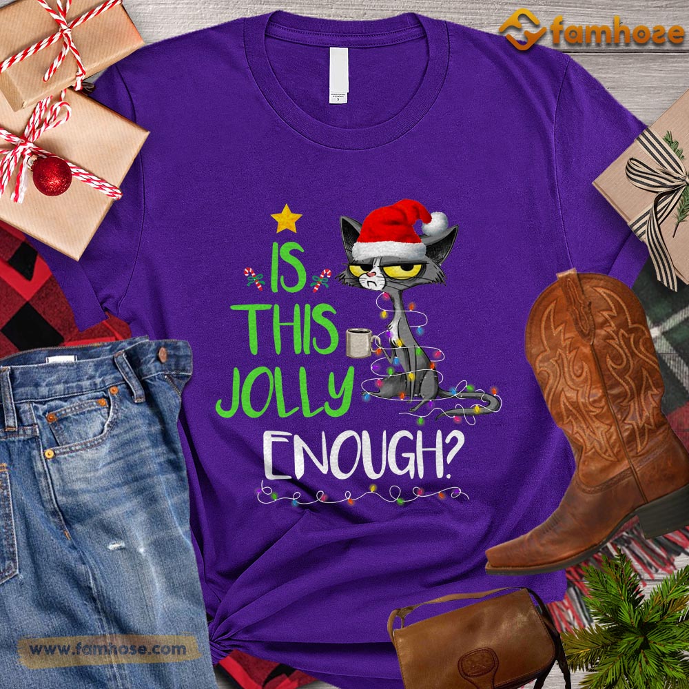 Cool Christmas Cat T-shirt, Is This Jolly Enough Gift For Cat Lovers, Cat Owners, Cat Tees