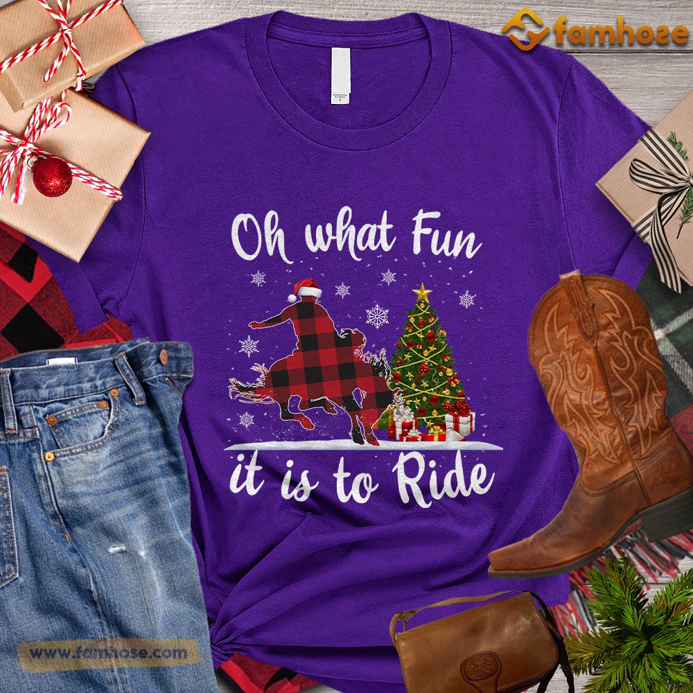 Christmas Bull Riding T-shirt, Oh What Fun It Is To Ride Christmas Gift For Horse Lovers, Horse Riders, Equestrians