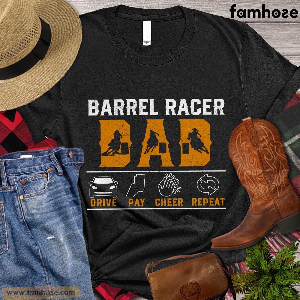 Father Day's Barrel Racing T-shirt, Barrel Racer Drive Pay Repeat, Gift For Barrel Racing Lovers, Cowboy Cowgirl Tees, Rodeo Shirt