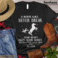 Horse T-shirt, A Horse Will Never Break Your Heart Only Your Bones You Have Got 206 Of Them All Good, Woman Horse Shirt, Horse Life, Horse Lover Gift, Horse Premium T-shirt