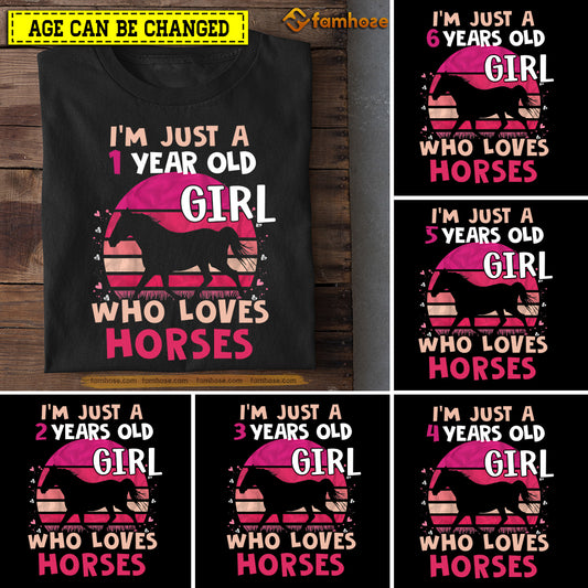 Cute Horse Birthday T-shirt, I'm Just A Year Old Girl Who Loves Horse Tees Gift For Kids Boys Girls Horse Lovers, Age Can Be Changed