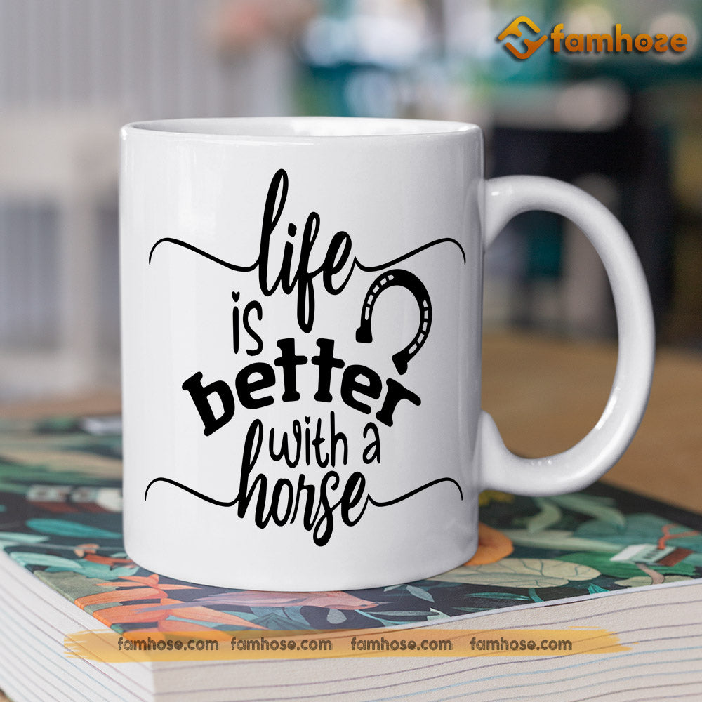 Personalized Horse Mug, Life Is Better With A Horse Mug, Cups Gift For Horse Lovers, Horse Owner