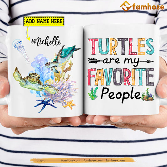 Personalized Turtle Mug, Turtles Are My Favorite People Gift For Turtle Lovers, Turtle Lovers Gift Mug, Cups, Turtle Owner