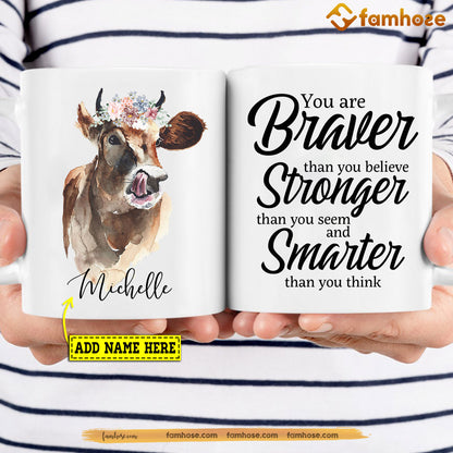 Personalized Cow Mug, You Are Braver Than You Believe Stronger Than You Seem Mug, Cups Gift For Cow Lovers, Cow Owner